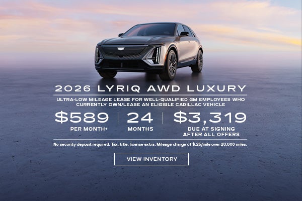2026 LYRIQ Luxury. Ultra-low mileage lease for well-qualified current eligible GM employees and e...